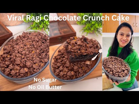Viral Chocolate Crunch Cake with Ragi Flour | No Sugar, No Oil, No Maida Ragi Chocolate Cake