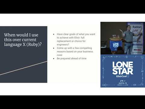 Lonestar ElixirConf 2019 -  Bringing Elixir to Production - Steve Bussey