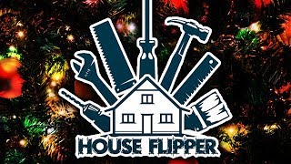 House Flipper - The Many A True Nerd Christmas Special