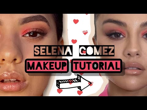 Selena Gomez makeup tutorial