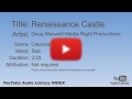 Renaissance Castle Doug Maxwell Media Right Productions Classical Sad YouTube Audio Library