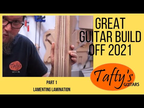 Tafty’s Great Guitar Build Off 2021 part 1-Get Goin'!