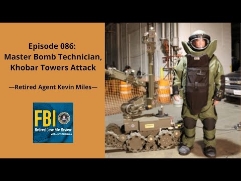 086: Master Bomb Technician, Khobar Towers Attack - Kevin Miles