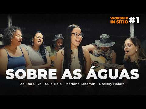 Sobre as Águas - Louvor no sítio | Serra Negra - Guaraqueçaba - PR