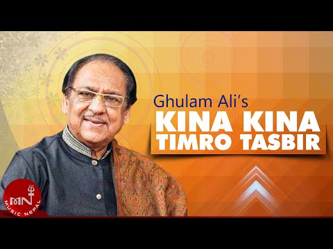 "किन किन तिम्रो तस्बिर​" Kina Kina Timro Tasbir - Gulam Ali | MBB Shah | Deepak Jangam