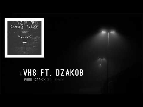 Radson - VHS ft. Dzakob prod. Kaaris(B.S remix)/Stay High[2016]