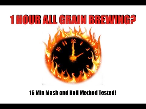 1 Hour All Grain Brewing? 15 min Mash & Boil Method Tested