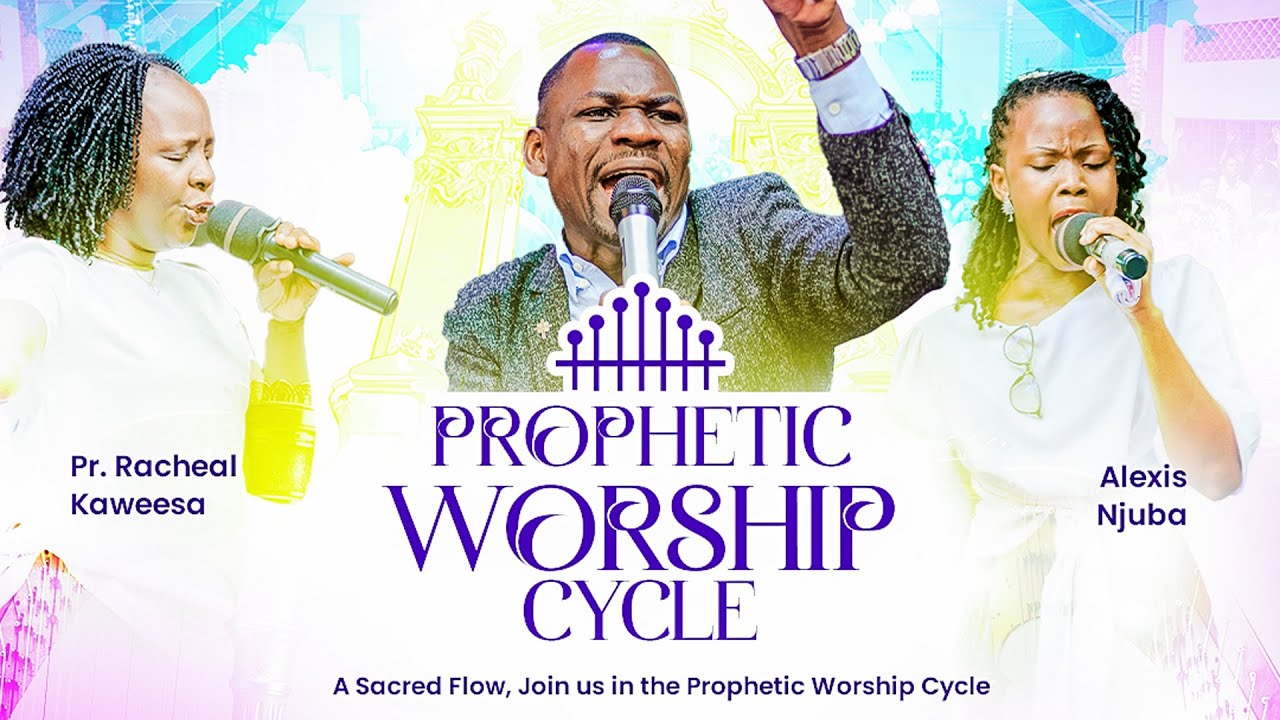 PROPHETIC WORSHIP CYCLE: 25TH AUGUST 2024