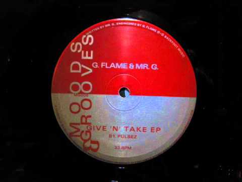 G.Flame & Mr.G.Give N Take EP.Pulsez.Moods & Grooves...