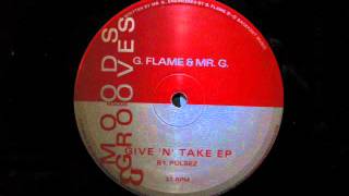 G.Flame & Mr.G.Give N Take EP.Pulsez.Moods & Grooves...