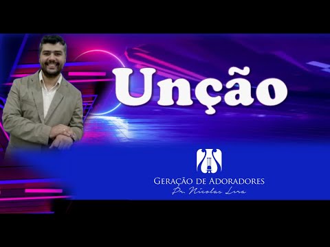 Unção - Pr Nicolas Lira