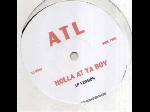 ATL - Holla At Ya Boy