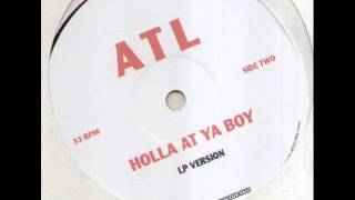 ATL - Holla At Ya Boy