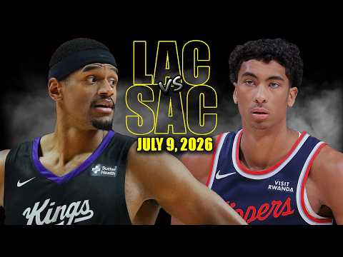 Los Angeles Clippers vs Sacramento Kings Full Game Highlights - July 9, 2026 | NBA Summer League