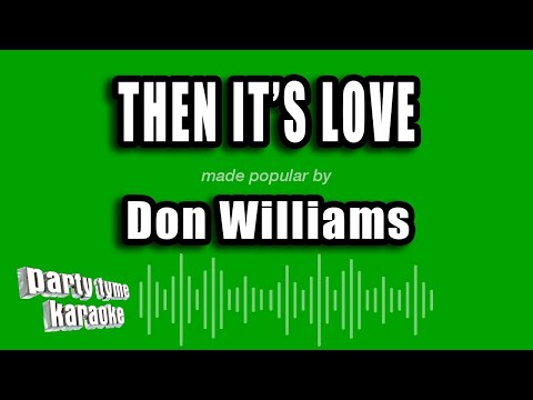 Then Its Love - Don Williams