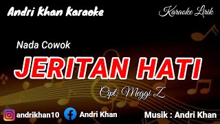Download lagu KARAOKE LIRIK VIRAL ~ JERITAN HATI ~ NADA COWOK ~ CIPT : MEGGI Z || VERSI ANDRI KHAN mp3