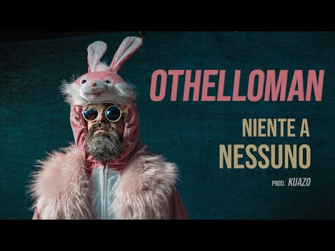 OTHELLOMAN - Niente a Nessuno (prod. KUAZO) - Ep. 02