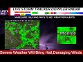 LIVE TRACKING AHEAD OF SEVERE STORMS