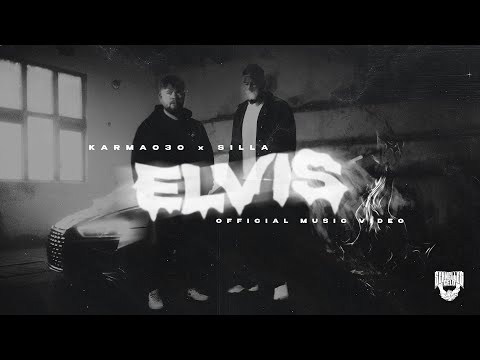 KARMA030 x SILLA  - ELVIS (Official Video)