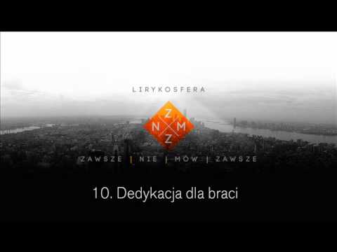 10. Lirykosfera - Dedykacja dla braci