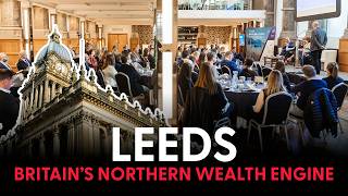 Leeds: The UK's Rising Private Wealth Hub Outside London | PCD Conference