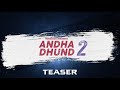 Andhadhund 2 Teaser Aliya Naaz Streaming Soon On PrimeShots