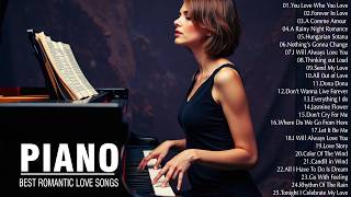 3 Hours Of Relaxing Romantic Piano Love Songs Ever - Most Beautiful Piano Instrumental Love Songs