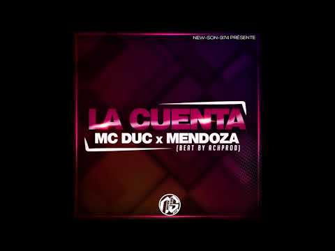 Mc Duc x Mendoza - La Cuenta (Beat By ACHPROD) 2020