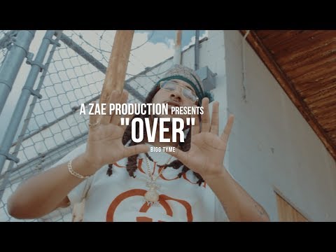Bigg Tyme - Over (Official Music Video) Shot By @AZaeProduction