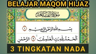 Download lagu BELAJAR MAQOM HIJAZ DENGAN 3 TINGKATAN NADA PADA SURAH AL FATIHAH mp3