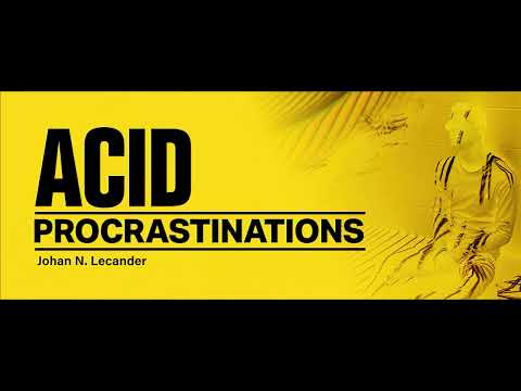 Acid Procrastinations Volume 07 (2019) (With Johan N. Lecander) 11.12.2019