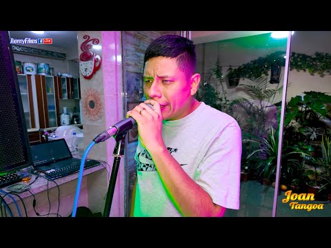 SI NO TE HUBIERAS IDO...JOAN TANGOA en 4K - FELIZ CUMPLEAÑOS POLCITO 2024