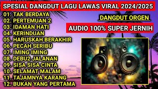 Download lagu DANGDUT ORGEN TUNGGAL SPESIAL KOLEKSI LAGU LAWAS PALING MANTAB mp3