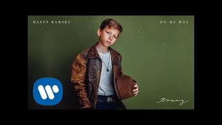 Mason Ramsey - On My Way [Official Audio]
