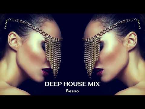 Besso - Deep House Mix [Relax Your Mind]