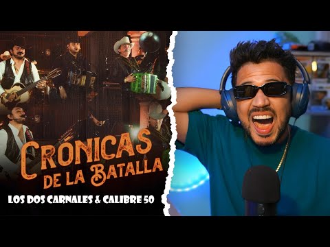 REACCIÓN a Los Dos Carnales & Calibre 50 - Crónicas de la Batalla (Video Oficial)