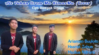Download lagu Ale Tuhan Orom Ma RimasMu (Cover). By: Peserta CTF 100 Besar, Trio: Hasrat, Ariaman, Medius mp3