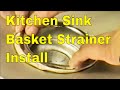 Kitchen Sink Basket strainer install. 