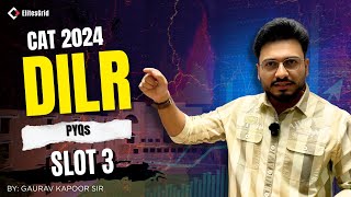 CAT 2024 DILR Slot 3 | DILR Slot 3 Solutions by Gaurav sir | Elites Grid