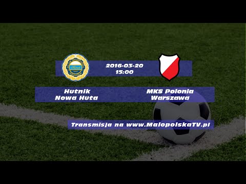 CLJ: Hutnik Nowa Huta – MKS Polonia Warszawa 1:2 (2016.03.20)