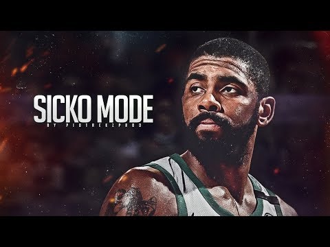 Kyrie Irving ft. Travis Scott & Drake - "SICKO MODE" (2018 Highlights) ᴴᴰ
