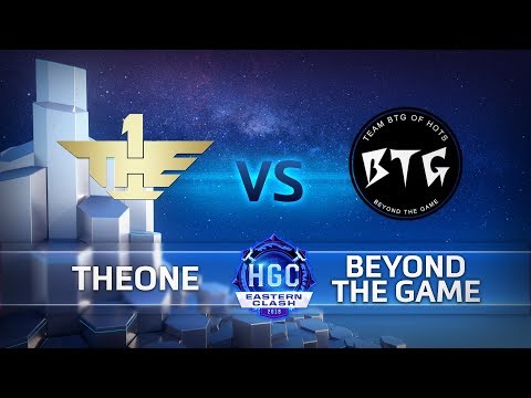 HGC 2018 Eastern Clash – Day 1 – BTG vs. TheOne - Game 1