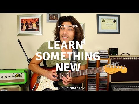 Learn Something New Everyday - Guitar Tips