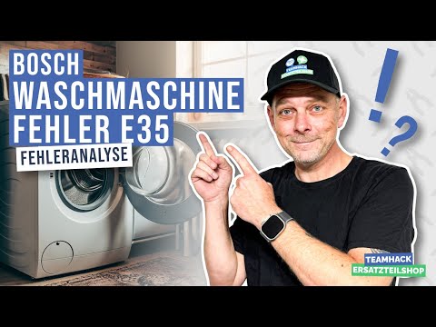 Deine Bosch Waschmaschine zeigt Fehler E35? So löst du es schnell!
