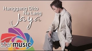 Jaya - Hanggang Dito Na Lang (Official Lyric Video)