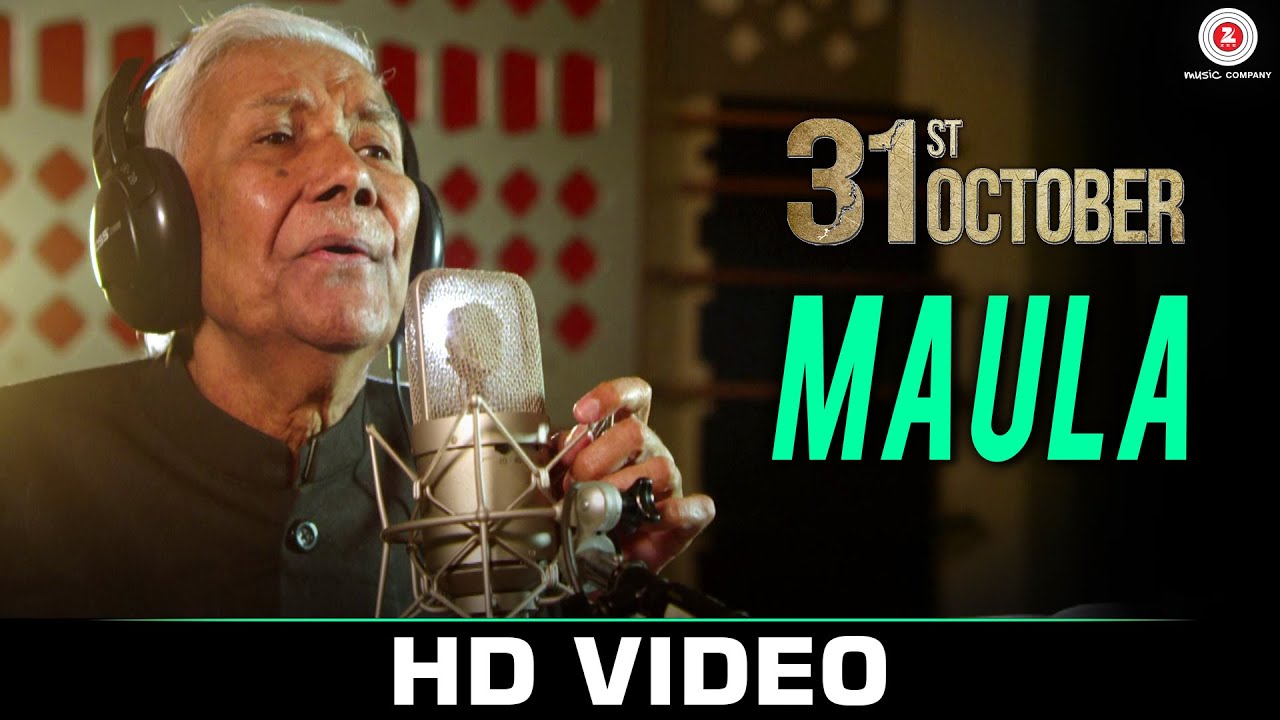 Maula Lyrics | 31st October | Ustad Ghulam Mustafa Khan, Vijay Verma | Vijay Verma
