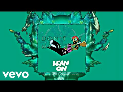 Lean Let Me On - Major Lazer & The Chainsmokers - ft. Mø. Daya [MASHUP] $ Remix