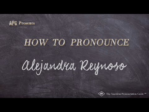 How to Pronounce Alejandra Reynoso (Real Life Examples!)