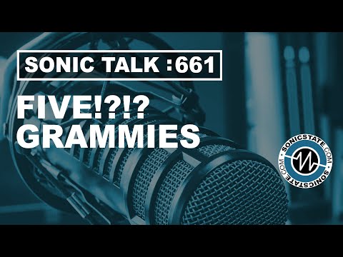 Sonic TALK 661 - FIVE?!? Grammies