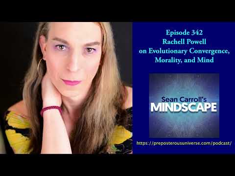 Rachell Powell on Evolutionary Convergence, Morality, and Mind | Mindscape 342